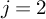 j equals 2