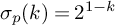 sigma Subscript p Baseline left parenthesis k right parenthesis equals 2 Superscript 1 minus k