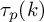 tau Subscript p Baseline left parenthesis k right parenthesis