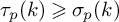 tau Subscript p Baseline left parenthesis k right parenthesis greater than or slanted equals sigma Subscript p Baseline left parenthesis k right parenthesis