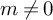 m not equals 0