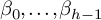 beta 0 comma ellipsis comma beta Subscript h minus 1 Baseline