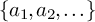 StartSet a 1 comma a 2 comma ellipsis EndSet