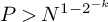 upper P greater than upper N Superscript 1 minus 2 Super Superscript negative k