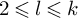 2 less than or slanted equals l less than or slanted equals k