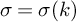 sigma equals sigma left parenthesis k right parenthesis