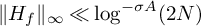 StartMetric upper H Subscript f Baseline EndMetric Subscript infinity Baseline much less than log Superscript minus sigma upper A Baseline left parenthesis 2 upper N right parenthesis