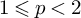 1 less than or slanted equals p less than 2