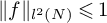 StartMetric f EndMetric Subscript l squared left parenthesis upper N right parenthesis Baseline less than or slanted equals 1