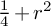 one fourth plus r squared