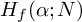 upper H Subscript f Baseline left parenthesis alpha semicolon upper N right parenthesis