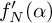 f prime Subscript upper N Baseline left parenthesis alpha right parenthesis