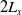 2 upper L Subscript x