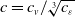 c equals c Subscript v Baseline divided by RootIndex 3 StartRoot c Subscript epsilon Baseline EndRoot