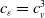 c Subscript epsilon Baseline equals c Subscript v Superscript 3