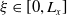 xi element of left bracket 0 comma upper L Subscript x Baseline right bracket