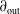 partial differential Subscript normal o normal u normal t Baseline