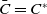 upper C overbar equals upper C Superscript asterisk