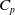 upper C Subscript p