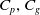 upper C Subscript p Baseline comma upper C Subscript g Baseline