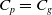 upper C Subscript p Baseline equals upper C Subscript g
