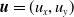 bold italic u equals left parenthesis u Subscript x Baseline comma u Subscript y Baseline right parenthesis