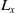 upper L Subscript x