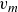v Subscript m