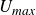 upper U Subscript italic max
