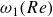 omega 1 left parenthesis upper R e right parenthesis