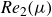 italic Re Subscript 2 Baseline left parenthesis mu right parenthesis