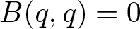 upper B left parenthesis q comma q right parenthesis equals 0