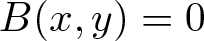 upper B left parenthesis x comma y right parenthesis equals 0