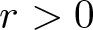 r greater than 0