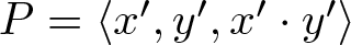 upper P equals less than x prime comma y prime comma x prime dot y prime greater than