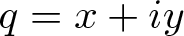 q equals x plus iy