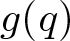g left parenthesis q right parenthesis