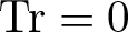 trace equals 0