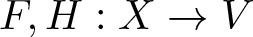 upper F comma upper H colon upper X right arrow upper V