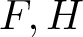 upper F comma upper H
