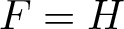 upper F equals upper H
