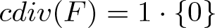 cdiv left parenthesis upper F right parenthesis equals 1 dot left brace 0 right brace
