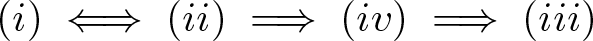 left parenthesis i right parenthesis long left right double arrow left parenthesis ii right parenthesis long right double arrow left parenthesis iv right parenthesis long right double arrow left parenthesis iii right parenthesis