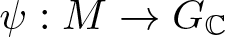 psi colon upper M right arrow GC