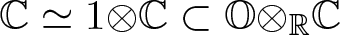 upper C asymptotically equals 1 circled times upper C subset of upper O circled times RC