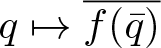 q right arrow from bar f left parenthesis q bar right parenthesis quotation dash