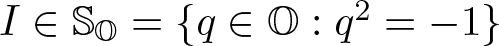 upper I element of SO equals left brace q element of upper O colon q 2 equals minus 1 right brace