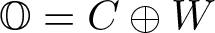 upper O equals upper C circled plus upper W