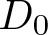 upper D 0