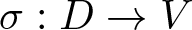 sigma colon upper D right arrow upper V
